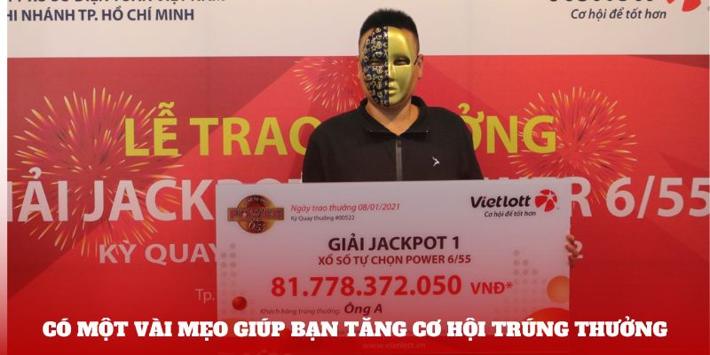 Có một vài mẹo giúp bạn tăng cơ hội trúng thưởng